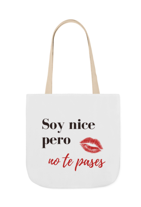 Soy Nice Pero No Te Pases Canvas Tote Bag